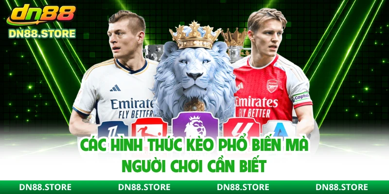 Các hình thức kèo phổ biến mà người chơi cần biết
